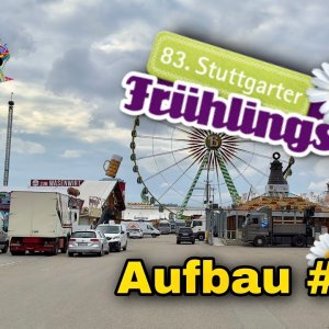Letzte Arbeiten auf dem Stuttgarter Frühlingsfest 2023 | Aufbau #10  (17.4.2023)- Clip by CoolKirmes